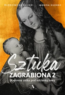 Sztuka zagrabiona 2 Madonna znika pod szklanką ka Nowa - Książki o kulturze i sztuce - miniaturka - grafika 2