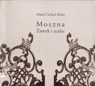 Książki o kulturze i sztuce - Moszna. Zamek i azalie - miniaturka - grafika 1