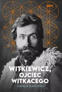 Witkiewicz. Ojciec Witkacego - Natalia Budzyńska - Poezja - miniaturka - grafika 1