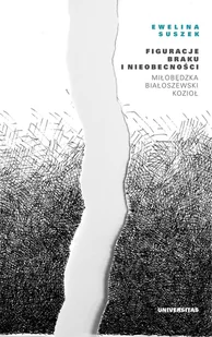 Figuracje braku i nieobecności Miłobędzka Białoszewski Kozioł Ewelina Suszek - Nauka - miniaturka - grafika 1