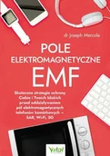 Zdrowie - poradniki - Pole Elektromagnetyczne Emf Skuteczne Strategie Ochrony Ciebie I Twoich Bliskich Przed Oddziaływaniem Pól Elektromagnetycznych Telefonów Komórkowych Sar Wi-Fi 5G Joseph Mercola - miniaturka - grafika 1