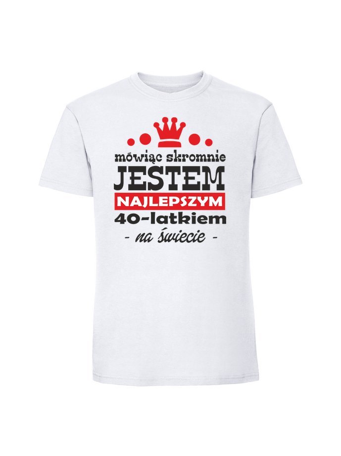 Męska koszulka z nadrukiem -40 mówiąc skromnie jestem najlepszym 40 latkiem biały 5XL