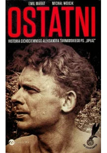 Wielka Litera Ostatni - historia cichociemnego A.Tarnawskiego pseudonim Upłaz - Emil Marat, Michał Wójcik - Historia Polski Wielka Litera Ostatni - historia cichociemnego A.Tarnawskiego pseudonim Upłaz - Emil Marat, Michał Wójcik - Historia Polski - miniaturka - grafika 2