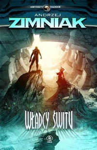 Władcy świtu - Andrzej Zimniak - Fantasy - miniaturka - grafika 1