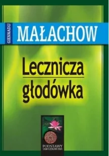 ABA Lecznicza głodówka - Giennadij Małachow - Zdrowie - poradniki - miniaturka - grafika 2