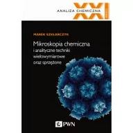 Chemia - Mikroskopia chemiczna i analityczne techniki wielowymiarowe oraz sprzężone - miniaturka - grafika 1