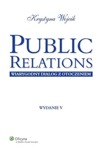 Public Relations. Wiarygodny dialog z otoczeniem - Marketing - miniaturka - grafika 1