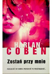 Albatros Harlan Coben Zostań przy mnie - Literatura przygodowa - miniaturka - grafika 2