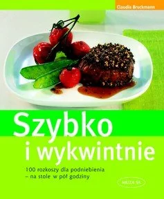 Szybko i Wykwintnie - Książki kucharskie - miniaturka - grafika 1