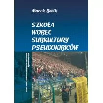 Szkoła wobec subkultury pseudokibiców - Marek Babik