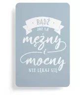 Magnesy - Magnes na lodówkę - Bądź mężny i mocny - Szaron - miniaturka - grafika 1