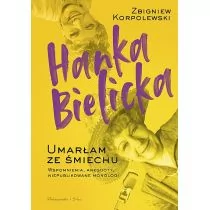Hanka Bielicka. Umarłam ze śmiechu - Biografie i autobiografie - miniaturka - grafika 1