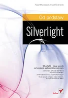 Systemy operacyjne i oprogramowanie - Silverlight. Od Podstaw - miniaturka - grafika 1