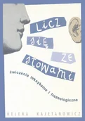 Materiały pomocnicze dla uczniów - GWO Licz się ze słowami.<BR> Ćwiczenia leksykalne i frazeologiczne. - Helena Kajetanowicz - miniaturka - grafika 1
