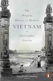 The Penguin History of Modern Vietnam - Goscha Christopher - Pozostałe książki - miniaturka - grafika 2