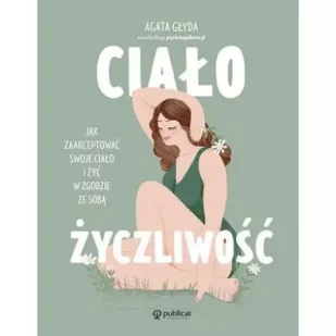 Ciałożyczliwość Jak zaakceptować swoje ciało i żyć w zgodzie ze sobą - Rozwój osobisty - miniaturka - grafika 4