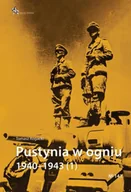 Historia świata - Pustynia w ogniu 1940-1943 - Tomasz Rogacki - miniaturka - grafika 1
