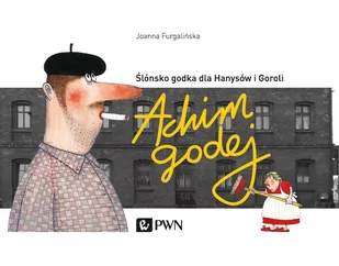 Achim Godej. Ślonsko godka dla hanysów i goroli - E-booki - lektury - miniaturka - grafika 1