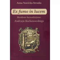 Barokowe kaznodziejstwo Andrzeja Kochanowskiego - Struska-Nowicka Anna - Książki o kinie i teatrze - miniaturka - grafika 2