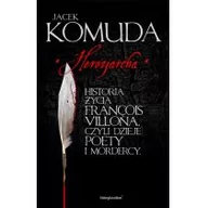 Literatura przygodowa - Fabryka Słów Herezjarcha. Historia życia Francois Villona, czyli dzieje poety i mordercy - Jacek Komuda - miniaturka - grafika 1