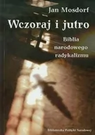 Historia świata - Capital Mosdorf Jan Wczoraj i jutro Biblia narodowego radykalizmu - miniaturka - grafika 1