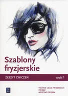 Podręczniki dla liceum - Szablony fryzjerskie Zeszyt ćwiczeń część 1 Technik usług fryzjerskich Fryzjer Asystent fryzjera - Aleksandra Jakubik, Małgorzata Richter, Teresa Kuli - miniaturka - grafika 1