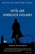 Agora Myśl jak Sherlock Holmes - Maria Konnikova