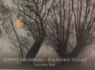 Powiat malborski - żuławskie pejzaże - Albumy krajoznawcze - miniaturka - grafika 1