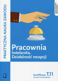 WSiP Pracownia hotelarska Działalność recepcji Kwalifikacja T.11 podręcznik - ALDONA KLESZCZEWSKA - Podręczniki do technikum - miniaturka - grafika 1