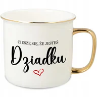Kubki - KUBEK UCHO RANT ZŁOTY PORCELANA PREZENT CIESZĘ SIĘ ŻE JESTEŚ DZIADKU WZORY - miniaturka - grafika 1