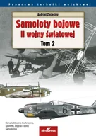 Militaria i wojskowość - Samoloty bojowe II wojny światowej. Tom 2 wyd. 2025 - Andrzej Zasieczny - miniaturka - grafika 1