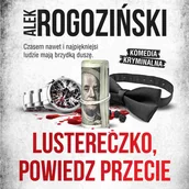 Audiobooki - kryminał, sensacja, thriller - Lustereczko, powiedz przecie - miniaturka - grafika 1