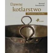 Albumy inne - Dawne Kotlarstwo Bernard Nowakowski - miniaturka - grafika 1