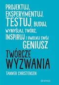 E-booki - nauka - Twórcze wyzwania. Projektuj, eksperymentuj, testuj, buduj, wymyślaj, twórz, inspiruj i uwolnij swój geniusz - miniaturka - grafika 1