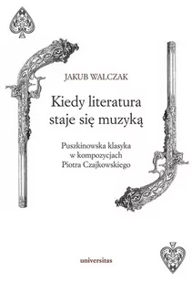 Universitas Kiedy literatura staje się muzyką - Jakub Walczak - Filozofia i socjologia - miniaturka - grafika 2