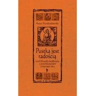 Filozofia i socjologia - Iskry Pustka jest radością czyli filozofia buddyjska z przymrużeniem (trzeciego) oka - Artur Przybysławski - miniaturka - grafika 1