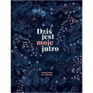 Rozwój osobisty - Dziś jest moje jutro - miniaturka - grafika 1