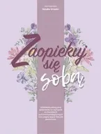 Zdrowie - poradniki - Zaopiekuj się sobą - Natalia Smęder - miniaturka - grafika 1