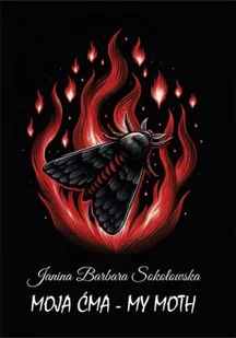 Moja ćma - My Moth - Janina Barbara Sokołowska - Poezja - miniaturka - grafika 1