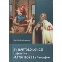 Bł Bartolo Longo i tajemnice Matki Bożej z Pompejów - Religia i religioznawstwo - miniaturka - grafika 1