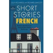 Olly Richards; Richard Simcott Short Stories in French for Beginners