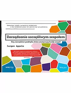 One Press / Helion Zarządzanie szczęśliwym zespołem - Jurgen Appelo - Biznes - miniaturka - grafika 3