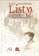 Pamiętniki, dzienniki, listy - Listy do Ignacego Wasiłowskiego - miniaturka - grafika 1