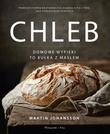 Książki kucharskie - PRÓSZYŃSKI i S-KA Chleb. Domowe wypieki to bułka z masłem - Martin Johansson, Jakub Kowalczyk - miniaturka - grafika 1