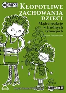 Audiobooki - literatura popularnonaukowa - Kłopotliwe zachowania dzieci. Mądre reakcje w trudnych sytuacjach - miniaturka - grafika 1