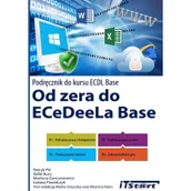 Aplikacje biurowe - Od zera do ECeDeeLa Base - Pić Patryk, Rafał Bury, Marlena Gancarzewicz, Pawełczyk Łukasz - miniaturka - grafika 1