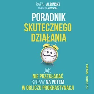 Poradnik skutecznego działania. Jak nie przekładać spraw na potem w obliczu prokrastynacji - Audiobooki - poradniki - miniaturka - grafika 1