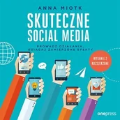 Audiobooki - biznes i ekonomia - Skuteczne social media. Prowadź działania, osiągaj zamierzone efekty - miniaturka - grafika 1