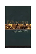 Felietony i reportaże - Agora Dzieła wybrane Ryszarda Kapuścińskiego. Tom 7. Lapidarium IV-VI - Ryszard Kapuściński - miniaturka - grafika 1