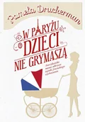 E-booki - poradniki - W Paryżu dzieci nie grymaszą - miniaturka - grafika 1